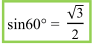 sin60° = √3/2