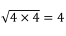√(4×4) = 4